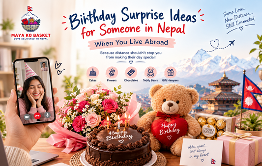 Birthday Surprise Ideas for Someone in Nepal When You Live Abroad